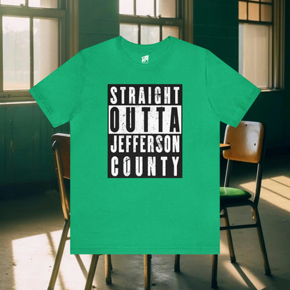 Straight Outta Jefferson County Tee