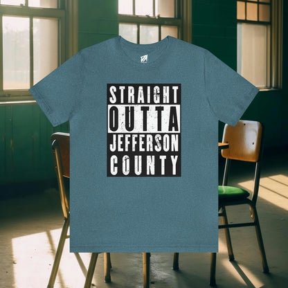 Straight Outta Jefferson County Tee