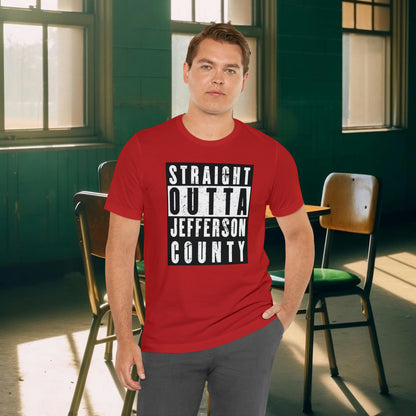 Straight Outta Jefferson County Tee