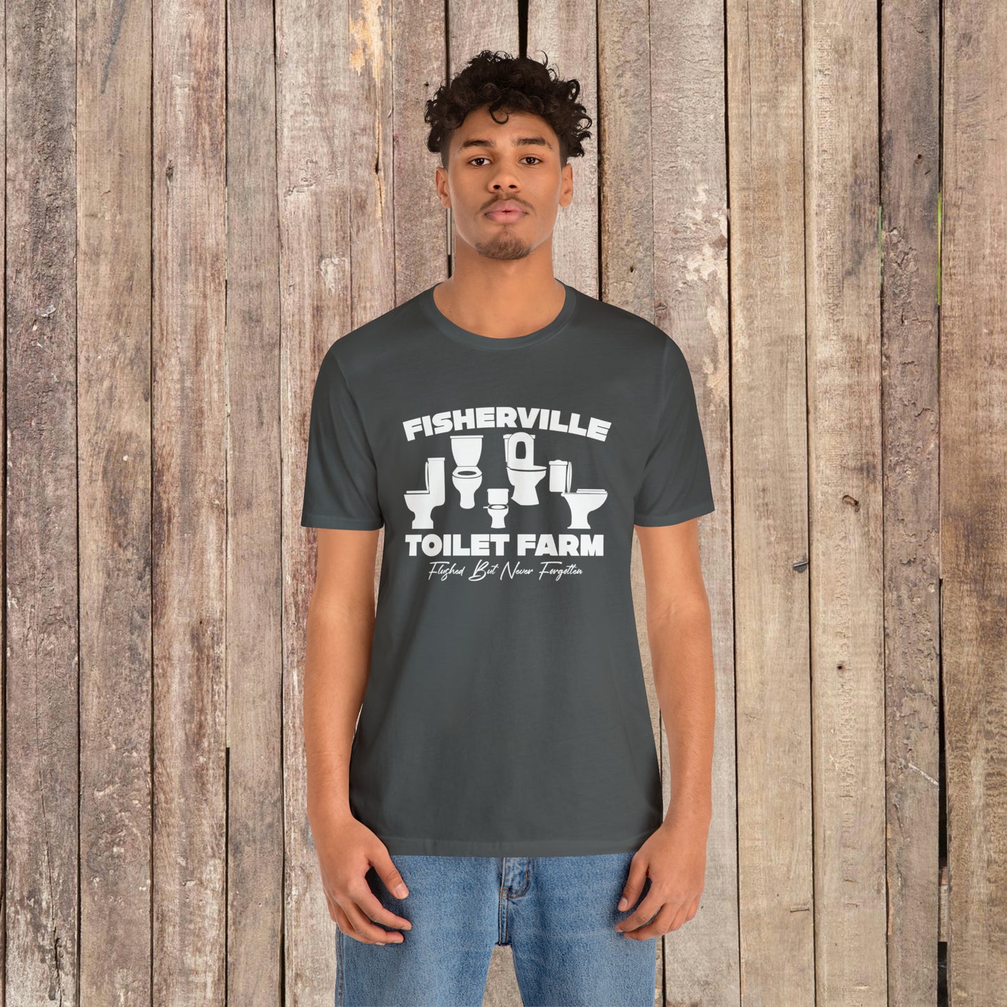 Fisherville Toilet Farm Tee (Flushed But Never Forgotten)