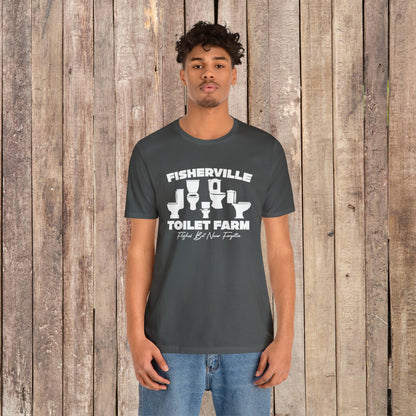 Fisherville Toilet Farm Tee (Flushed But Never Forgotten)