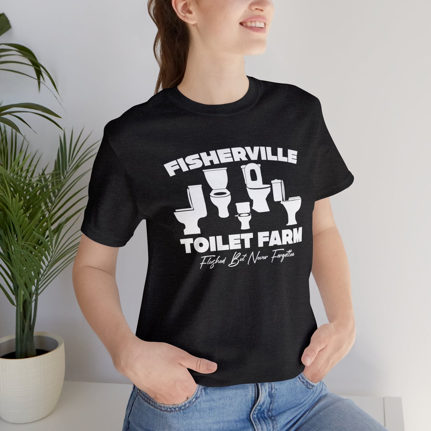 Fisherville Toilet Farm Tee (Flushed But Never Forgotten)