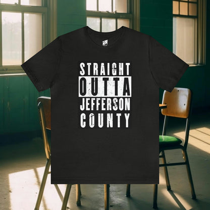 Straight Outta Jefferson County Tee