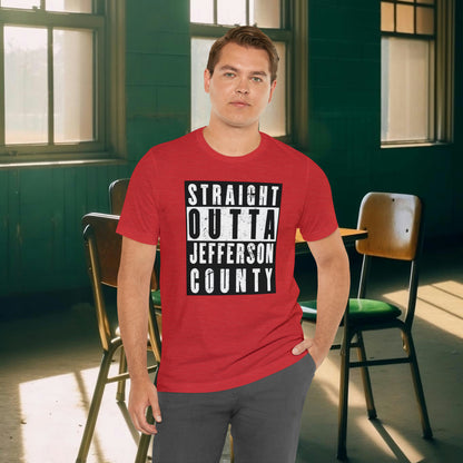 Straight Outta Jefferson County Tee