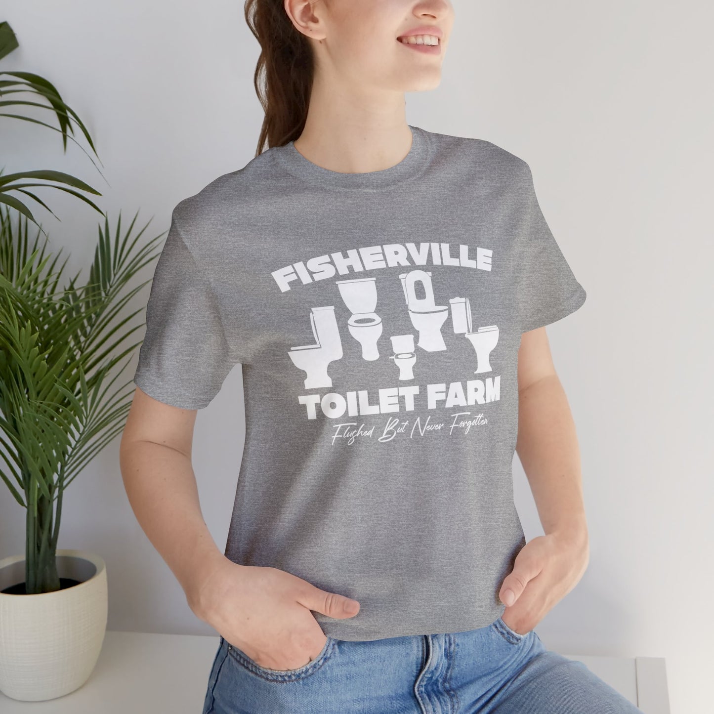 Fisherville Toilet Farm Tee (Flushed But Never Forgotten)