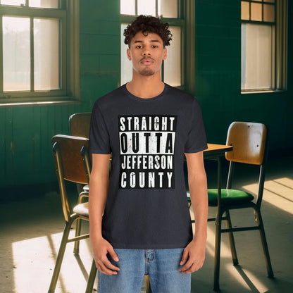 Straight Outta Jefferson County Tee