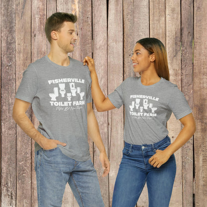 Fisherville Toilet Farm Tee (Flushed But Never Forgotten)
