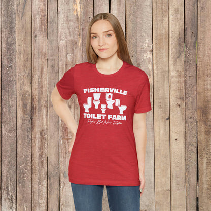 Fisherville Toilet Farm Tee (Flushed But Never Forgotten)