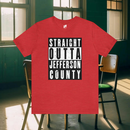 Straight Outta Jefferson County Tee