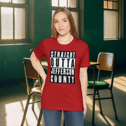 Straight Outta Jefferson County Tee