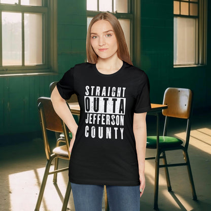 Straight Outta Jefferson County Tee