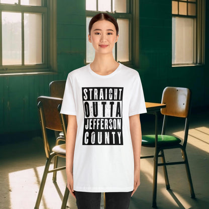 Straight Outta Jefferson County Tee