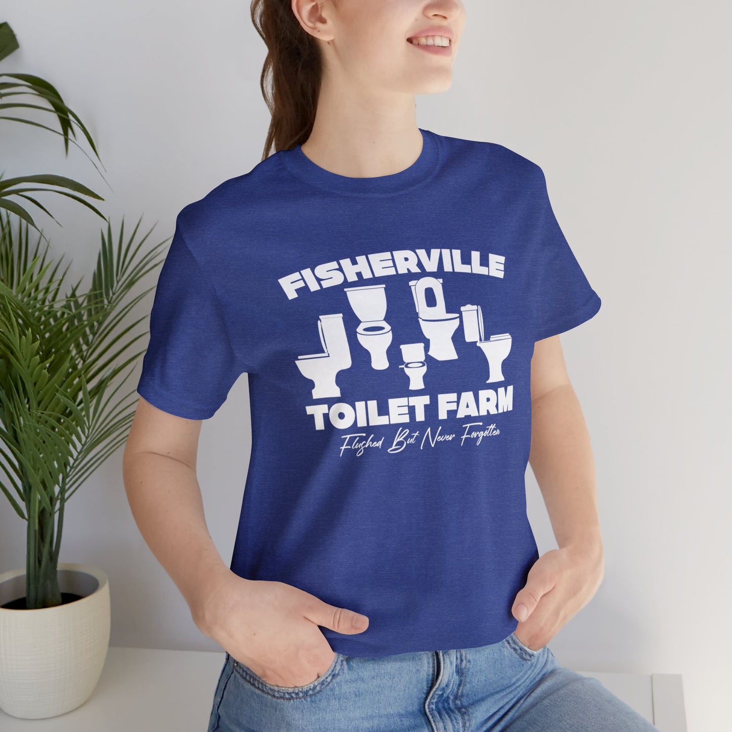 Fisherville Toilet Farm Tee (Flushed But Never Forgotten)