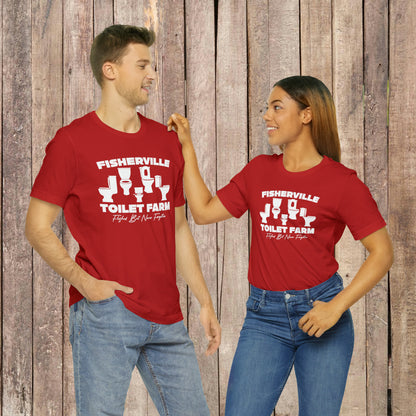 Fisherville Toilet Farm Tee (Flushed But Never Forgotten)