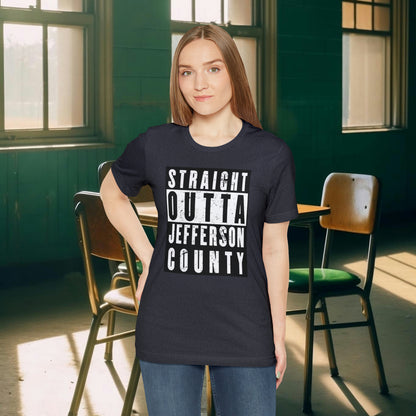 Straight Outta Jefferson County Tee
