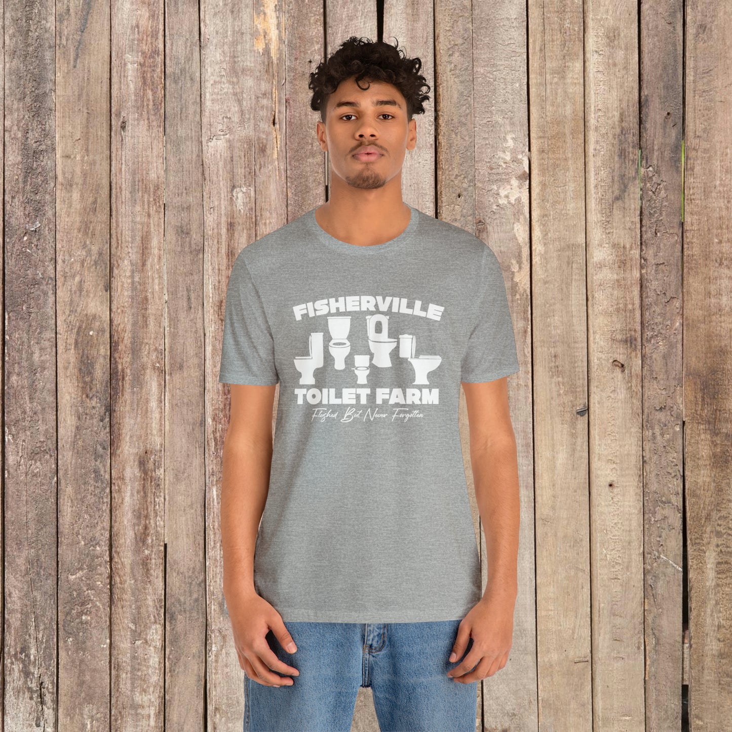 Fisherville Toilet Farm Tee (Flushed But Never Forgotten)