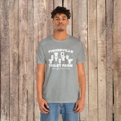 Fisherville Toilet Farm Tee (Flushed But Never Forgotten)