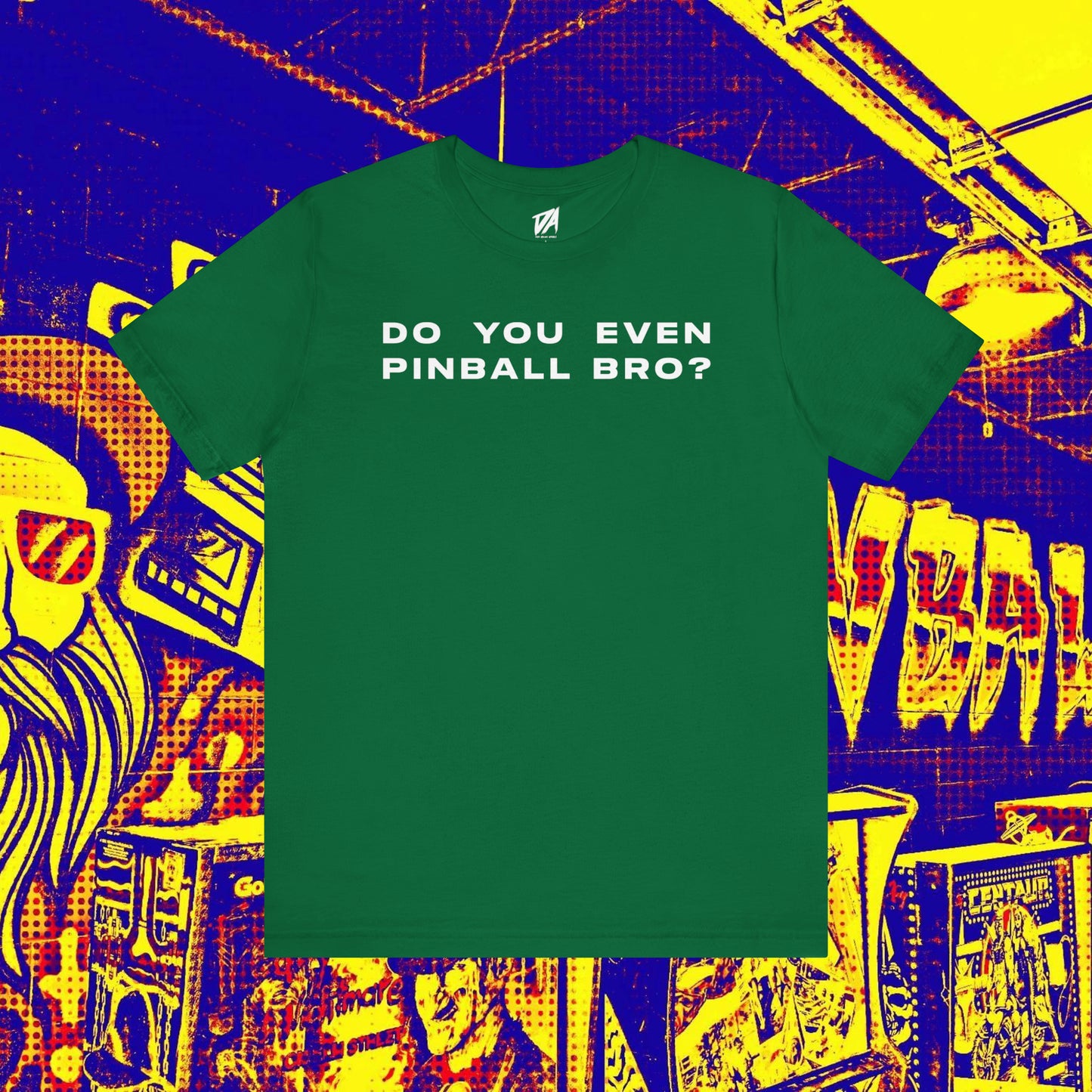 Do You Even Pinball Bro Tee