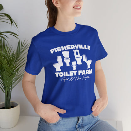 Fisherville Toilet Farm Tee (Flushed But Never Forgotten)