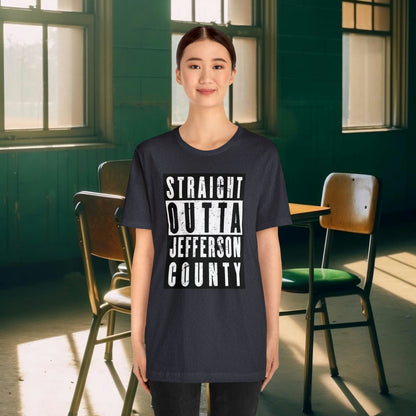 Straight Outta Jefferson County Tee
