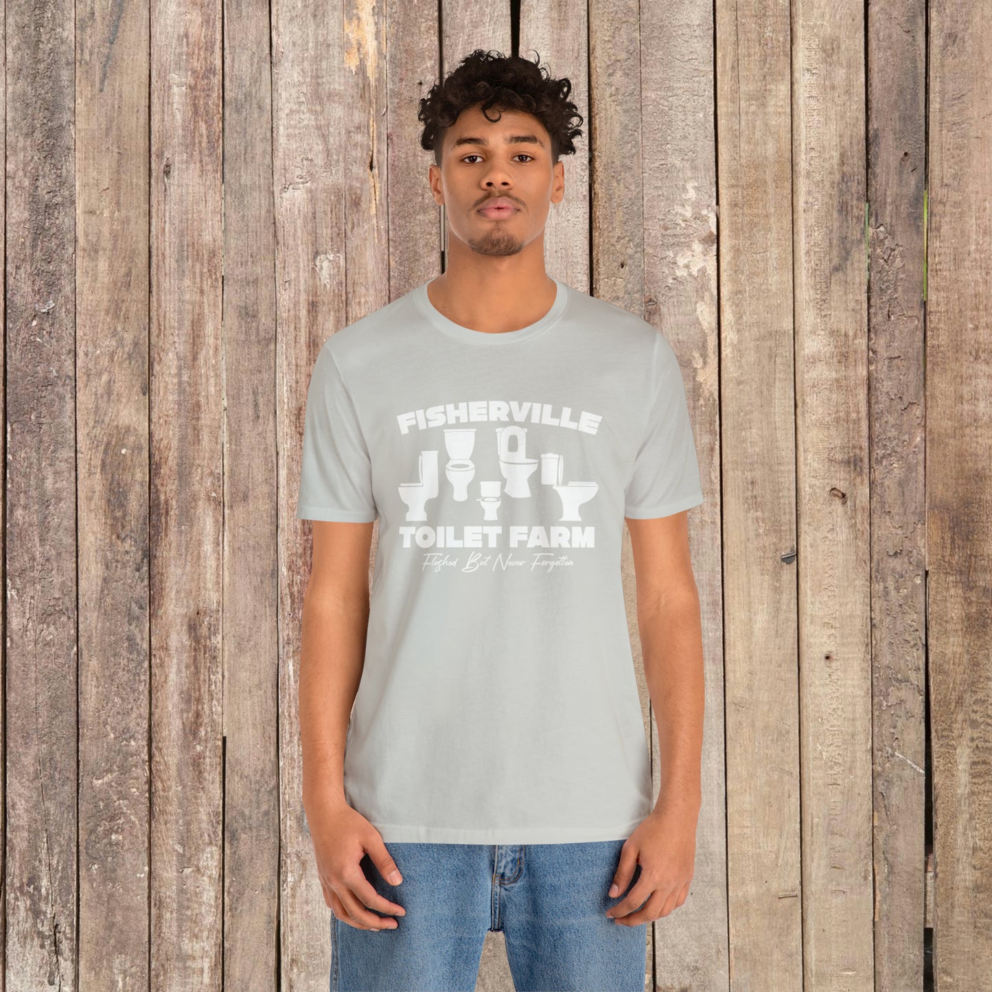 Fisherville Toilet Farm Tee (Flushed But Never Forgotten)