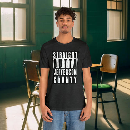 Straight Outta Jefferson County Tee