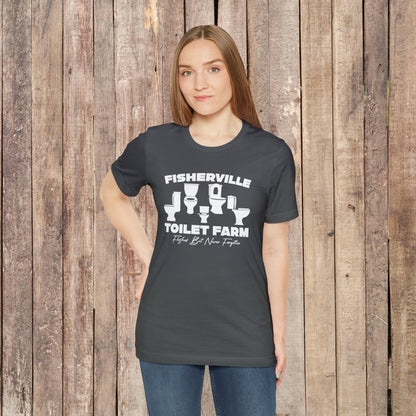 Fisherville Toilet Farm Tee (Flushed But Never Forgotten)