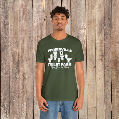 Fisherville Toilet Farm Tee (Flushed But Never Forgotten)