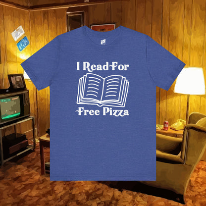 I Read For Free Pizza Tee